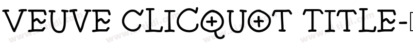 Veuve Clicquot Title字体转换